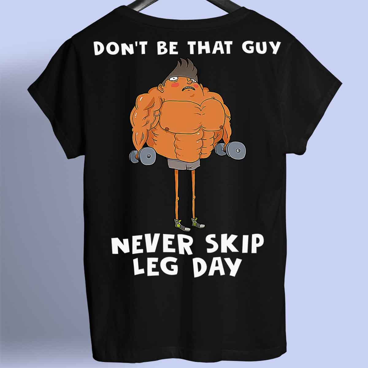 Skip Leg Day - Premium T-Shirt Unisex Backprint